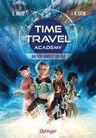 bokomslag Time Travel Academy 1. Auftrag jenseits der Zeit