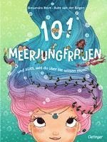 bokomslag 101 Meerjungfrauen und alles, was du über sie wissen musst!