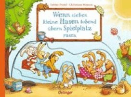 Sabine Praml - Wenn sieben kleine Hasen tobend übern Spielplatz rasen, Kartonnage