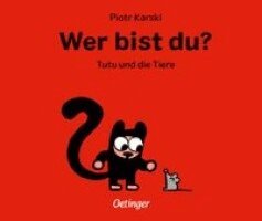 Piotr Karski - Wer bist du? Tutu und die Tiere, Kartonnage