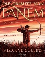 Suzanne Collins - Die Tribute von Panem 1. Tödliche Spiele. Illustrierte Ausgabe, Inbunden