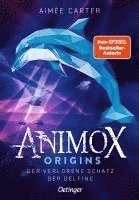 Animox Origins 1. Der verlorene Schatz der Delfine