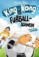 Kirsten Boie - King-Kong, das Fußballschwein, Inbunden