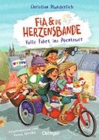 Fia & die Herzensbande 2. Volle Fahrt ins Abenteuer