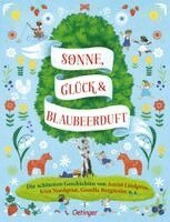 Astrid Lindgren, Sven Nordqvist, Jujja Wieslander, Gunilla Bergström, Alexandra Hanneforth, Anne-Kristin Zur Brügge - Sonne, Glück und Blaubeerduft, Inbunden