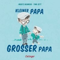 Moritz Neumeier - Kleiner Papa - Großer Papa, Kartonnage