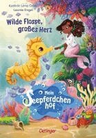 Kathrin Lena Orso - Mein Seepferdchenhof 1. Wilde Flosse, großes Herz, Inbunden