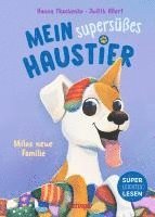 bokomslag Mein supersüßes Haustier. Milos neue Familie