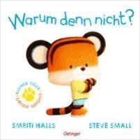 Smriti Halls - Kleiner Tiger, große Gefühle. Warum denn nicht?, Inbunden