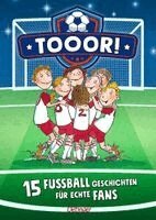 Rüdiger Bertram, Regina Hegner - Tooor! 15 Fußballgeschichten für echte Fans, Inbunden