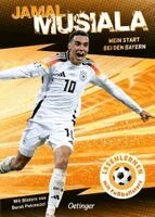 Jamal Musiala, Julien Wolff - Jamal Musiala. Mein Start bei den Bayern, Inbunden