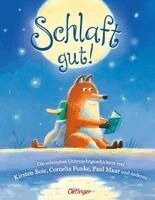 Kirsten Boie, Maren von Klitzing, Sandra Grimm, Susanne Weber, Erhard Dietl, James Krüss, Mascha Matysiak, Dimiter Inkiow, Mirjam Pressler, Florian Fickel, Paul Maar, Cornelia Funke, Anne Rummenie, Anne-Kristin Zur Brügge, Astrid Göpfrich, Christian Dreller, Christine Nöstlinger, Katja Frixe, Antonia Erdmann - Schlaft gut!, Inbunden