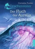 Drachenreiter 3. Der Fluch der Aurelia 1