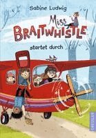 Sabine Ludwig - Miss Braitwhistle 6. Miss Braitwhistle startet durch, Inbunden