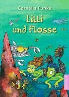 Cornelia Funke - Lilli und Flosse, Häftad