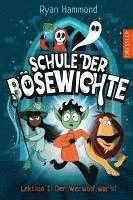 bokomslag Schule der Bösewichte 1. Lektion 1: Der Werwolf war's!