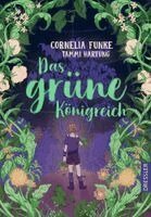Cornelia Funke, Tammi Hartung - Das grüne Königreich, Inbunden