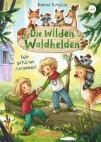 bokomslag Die wilden Waldhelden. Wir gehören zusammen!