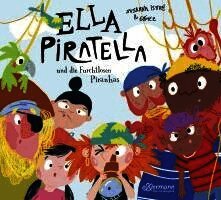 Ella Piratella und die furchtlosen Piranhas