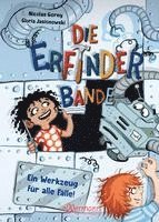 Die Erfinder-Bande 2. Ein Werkzeug für alle Fälle!