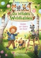 bokomslag Die wilden Waldhelden. Kommt, wir feiern ein Fest!