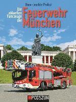 bokomslag Die aktuellen Fahrzeuge der Feuerwehr München