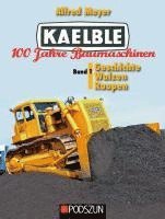 Kaelble 100 Jahre Baumaschinen Band 1 1