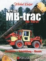 Michel Kaiser - Werner MB-trac im Forst, Inbunden