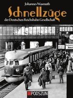 Johannes Wasmuth - Schnellzüge der Deutschen Reichsbahn Gesellschaft, Inbunden
