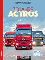 Alexander Weber - 30 Jahre Mercedes-Benz Actros, Häftad
