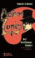 Maurice Leblanc - Arsène Lupin, der Gentleman-Gauner, Inbunden