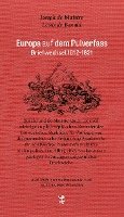 Louis de Bonald, Joseph de Maistre - Europa auf dem Pulverfass, Inbunden