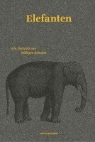Rüdiger Schaper, Judith Schalansky - Elefanten, Inbunden