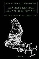 Nicolas Nova, Disnovation Org, Judith Schalansky - Ein Bestiarium des Anthropozäns, Inbunden