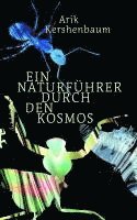Arik Kershenbaum - Ein Naturführer durch den Kosmos, Inbunden