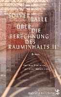 Solvej Balle - Über die Berechnung des Rauminhalts II, Inbunden