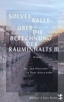 Solvej Balle - Über die Berechnung des Rauminhalts III, Inbunden