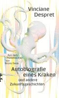 Vinciane Despret - Autobiografie eines Kraken, Inbunden