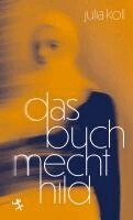 Julia Koll - Das Buch Mechthild, Inbunden