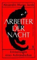 Alexandre Marius Jacob, Andreas Gehrlach - Arbeiter der Nacht, Inbunden