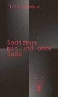 Sadismus mit und ohne Sade