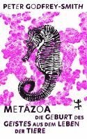 Peter Godfrey-Smith - Metazoa, Inbunden