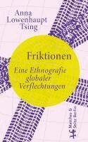 Anna Lowenhaupt Tsing - Friktionen, Inbunden