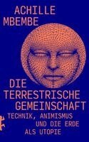 Achille Mbembe - Die terrestrische Gemeinschaft, Inbunden