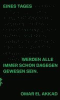 bokomslag Eines Tages werden alle immer schon dagegen gewesen sein