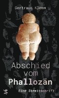 Gertraud Klemm - Abschied vom Phallozän, Inbunden