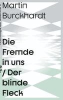 Martin Burckhardt - Die Fremde in uns, Inbunden