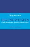 Sebastian Lalla - Irgendwiesein, Inbunden