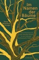 Diana Beresford-Kroeger, Judith Schalansky - Im Namen der Bäume, Inbunden