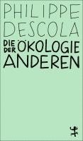 Philippe Descola - Die Ökologie der Anderen, Häftad